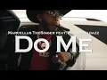 Marcellus TheSinger- Do Me feat. Boosie BadAzz (Official Video)