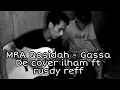 Download Lagu MRA Qasidah - Gassa De cover by ilham ft rusdy reff #musik_cover