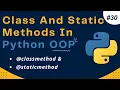 Class and Static Methods In Python Object Oriented Programming OOP Python Tutorial