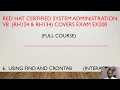 6 Red Hat Linux RHCSA V8 EX200 - Using Find Command and Crontab