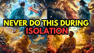 ✨ Chosen Ones ✨ NEVER Do THIS When GOD Isolates You