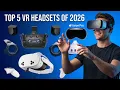 Top 5 VR Headsets of 2026 - Best Standalone Console PC VR