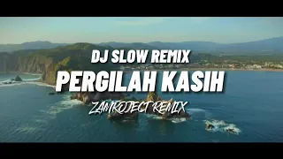 dj slow remix pergilah kasih chrisye zamproject remix cocok buat santai
