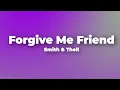 Smith & Thell feat. Swedish Jam Factory - Forgive Me Friend