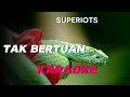 Download Lagu TAK BERTUAN KARAOKE SUPERIOTS