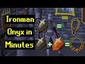 Ironman Onyx in Minutes - OSRS