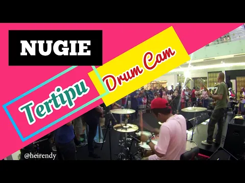 Download MP3 NUGIE - TERTIPU - RENDY SURYADI [DRUM CAM]