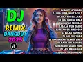 Download Lagu DJ DANGDUT TERBARU 2025 FULL BASS 🎵 DANGDUT REMIX JEDAG JEDUG 🎵 AUDIO JERNIH ENAK DIDENGAR
