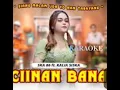 Download Lagu CIINAN BANA KARAOKE COVER KALIA SISKA FT SKA 86
