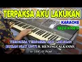 Download Lagu TERPAKSA AKU LAKUKAN KARAOKE Sultan I  Nada Wanita I Orgen Tunggal