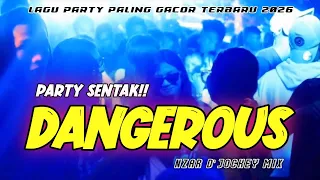 party sentak dangerous nzar djockey remix terbaru 2026