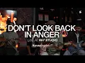 Lagu DON’T LOOK BACK IN ANGER - OASIS | Kanda Brothers Live at R57 Studio