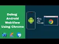Debugging Android WebView Using Chrome Developer Tools