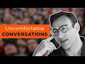 Try THIS the Next Time You Have an Uncomfortable Conversation Simon Sinek