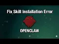 How to Fix OpenClaw Skill Installation Error ClawdBot MoltBot