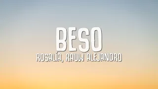 ROSALÍA, Rauw Alejandro - BESO (Letra/Lyrics)