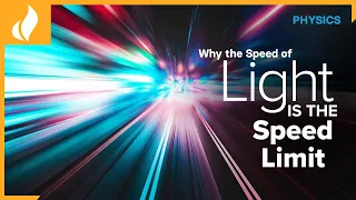 Why the Speed of Light is the Ultimate Speed Limit | The Physics of the Universe