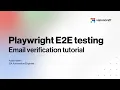 Playwright E2E Testing - Email Verification Tutorial