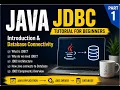 Java JDBC Tutorial for Beginners JDBC Introduction Database Connectivity Part 1