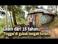 Download Lagu KAKEK INTROVERT..!! LEBIH DARI 15 TAHUN MEMILIH TINGGAL DI GUBUG TENGAH HUTAN PEGUNUNGAN