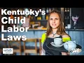 Kentucky Child Labor Laws