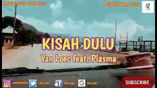 Download KISAH DULU - Yan Loec (Official Music Video) MP3