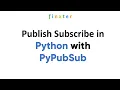 PyPubSub - Creating Your First Publish Subscribe App in Python