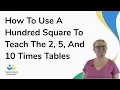 How To Use A Hundred Square To Teach The 2 5 And 10 Times Tables