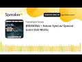 BREAKING Adnan Syed w Special Guest Bob Motta