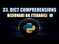 Corso Python 33 Dict Comprehensions Il Metodo Pythonico per Creare Dizionari Velocemente