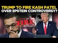 Lagu US NEWS LIVE: FBI Removes Trump’s Name From Epstein Files? Kash Patel Faces Fire | Trump News Today