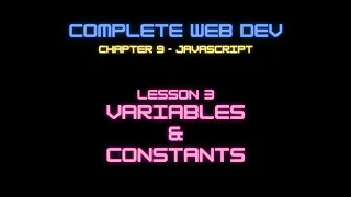 Web Dev 9 - 3 Javascript Variables Constants