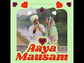 Aaya Mausam