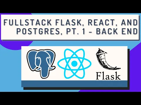 Full Stack Flask React and Postgres pt 1