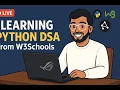 Learning Python DSA from Scratch W3Schools Live Coding Practice