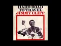 Hard Road To Travel • Jimmy Cliff