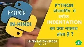 Python Block Indentation in Hindi Part-2