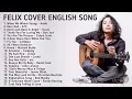 Download Lagu FELIX COVER LAGU BARAT FULL ALBUM TANPA IKLAN 2022