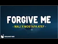 Wali x Mostafa Atef - Forgive Me (Marhaban Ya Ramadhan) || Lirik Lagu