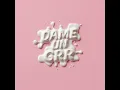 Dame Un Grr