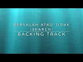 Download Lagu Bersalah Atau Tidak (Search) - Backing Track