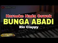 BUNGA ABADI - RIO CLAPPY || KARAOKE LIRIK VERSI DANGDUT KOPLO || NADA COWOK