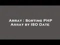 Array Sorting PHP Array by ISO Date