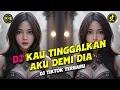 Download Lagu DJ KAU TINGGALKAN AKU DEMI DIA REMIX FULL BASS - DJ TIKTOK TERBARU 2025 (OFFICIAL MUSIC VIDEO)