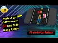 How to make a car game in python just 60 line code