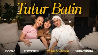 Yura Yunita, Idgitaf, Feby Putri - Tutur Batin (Live Session) Eps 8 #MainKeRumah