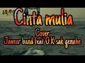 Download Lagu CINTA MULIA | Cover Reggae kerongcong by Jamur band featuring O.K. Sak Nggenah e