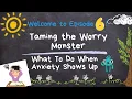 Lagu 🌟Video Podcast Ep. 6: Taming the Worry Monster: What to Do When Anxiety Shows Up! 🌟