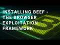 Master Browser Exploitation with BeEF Installation Setup Guide for Ethical Hackers