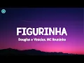 Download Lagu Douglas e Vinícius, MC Bruninho - Figurinha LYRICS